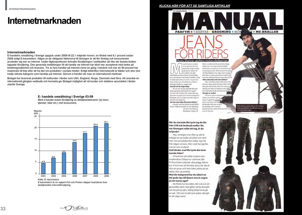 Under lågkonjunkturen fortsatte försäljningen i webbutiker att öka när fysiska butiker tappade försäljning.