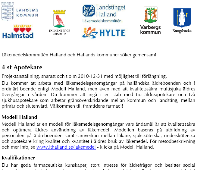 Samverkan Kommun - Landsting 10 äldreapotekare Samfinansieras via stimulansmedel Landstinget