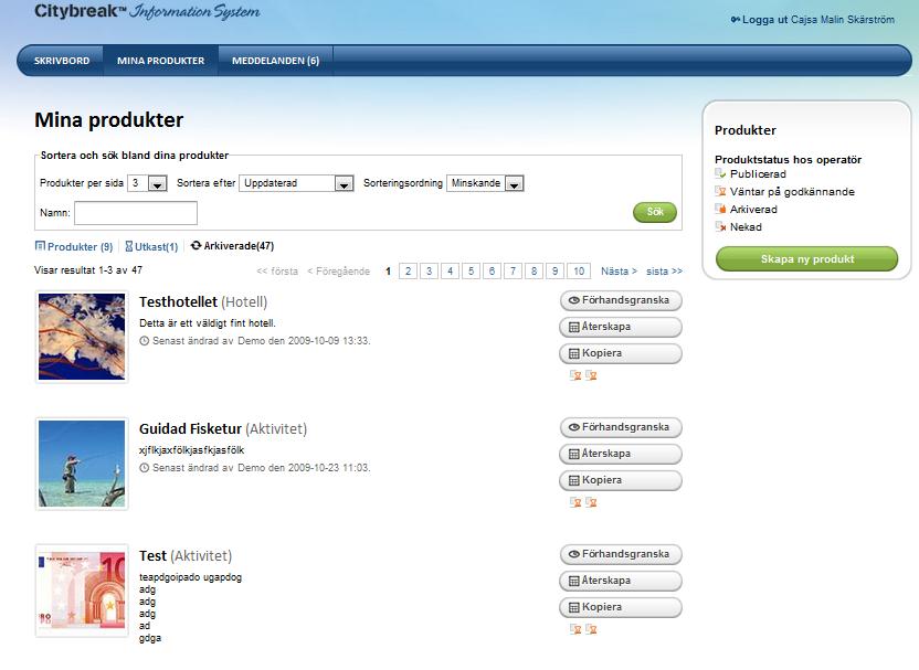 Produkter per sida (Välj hur många produkter som skall visas per sida i dropdown) Sortera efter (Produktennamn, produkttyp, senast uppdaterades, granskningsdatum eller publicerad) Sorteringsordning