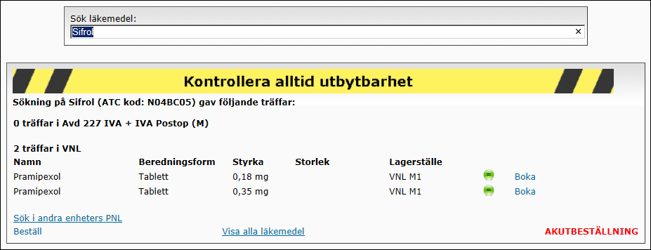 Manual Hamlet 1.6 Sidan 11 av 79 En träfflista visas på det läkemedel du sökt. Läkemedelsträffarna är sökträffar inom samma ATC-kod som sökt läkemedel.