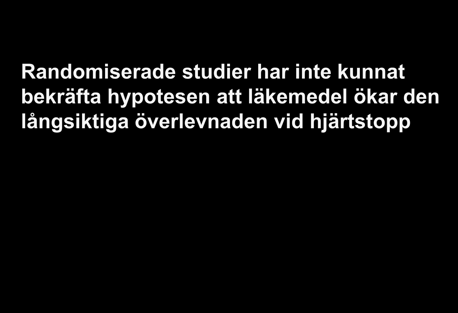 Randomiserade studier har inte kunnat bekräfta hypotesen att