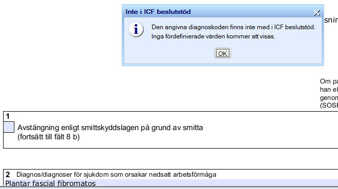 Den valda huvuddiagnosen måste vara kopplad till ifyllnadsstödet för att resterande fält ska fungera.