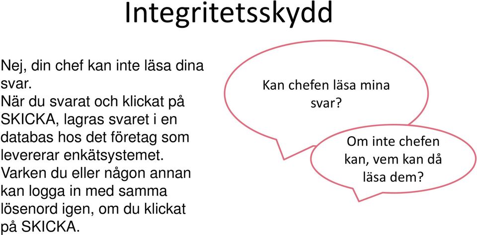 som levererar enkätsystemet.