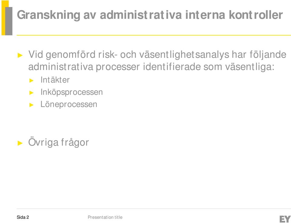 administrativa processer identifierade som väsentliga: