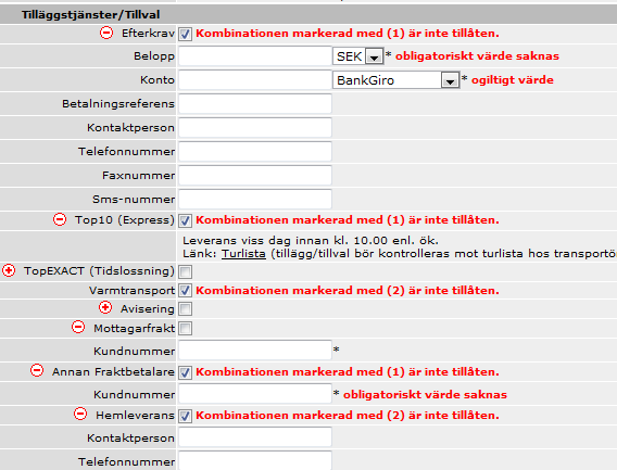 Observera att detta bara är exempel för att förtydliga felmeddelandet. 13. Var fyller man i mottagarens kundnummer?