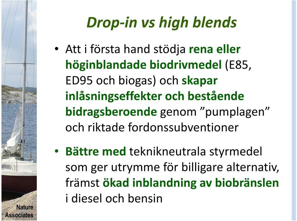 pumplagen och riktade fordonssubventioner Bättre med teknikneutrala styrmedel som ger