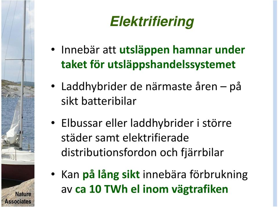 Elbussar eller laddhybrider i större städer samt elektrifierade