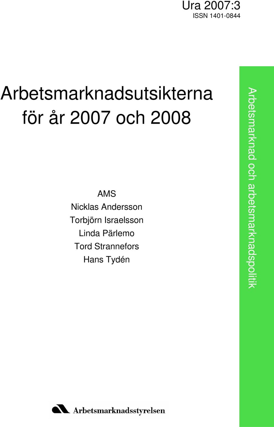 AMS Nicklas Andersson Torbjörn Israelsson Linda