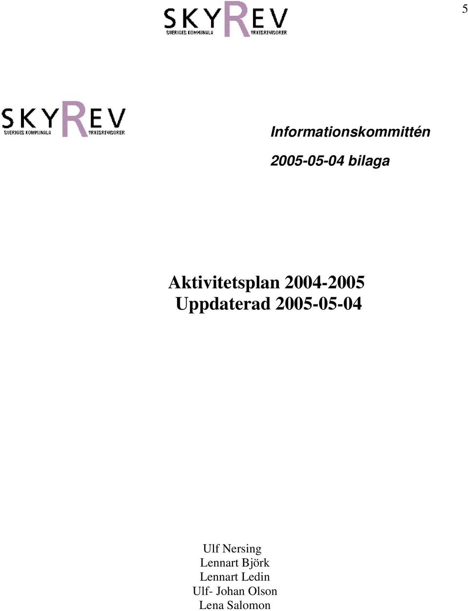 Uppdaterad 2005-05-04 Lennart Björk
