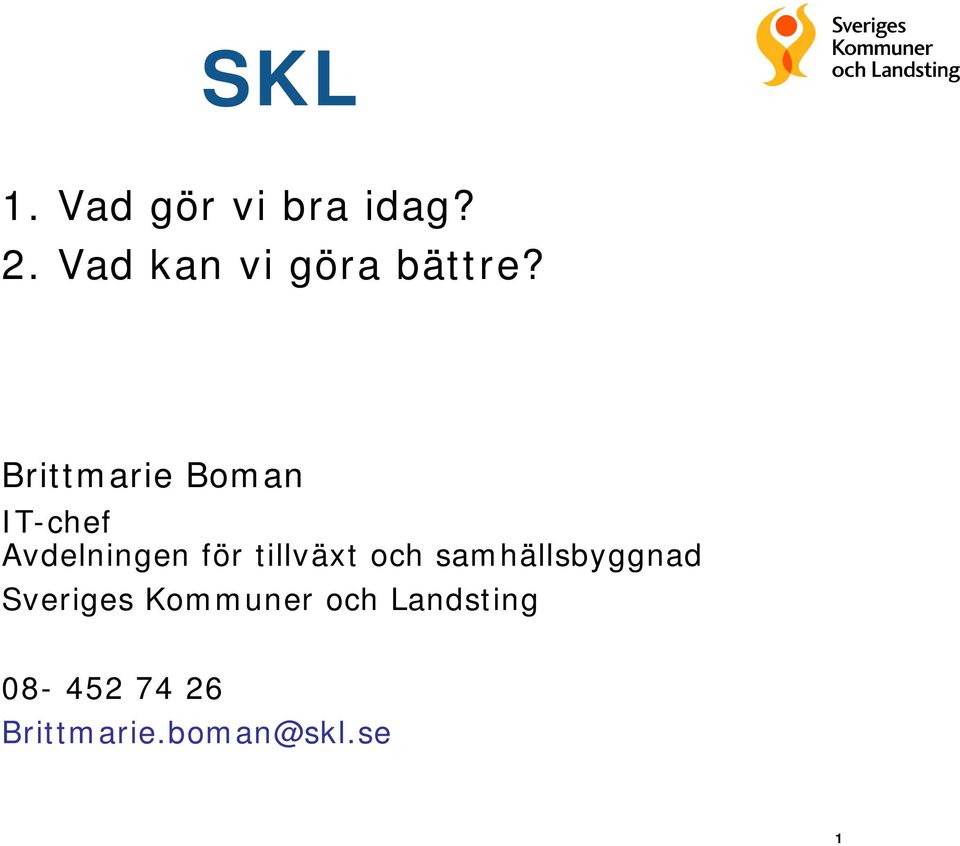 Brittmarie Boman IT-chef Avdelningen för