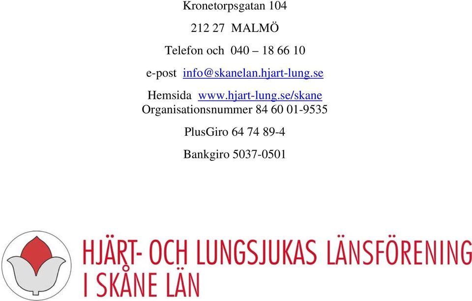 se Hemsida www.hjart-lung.