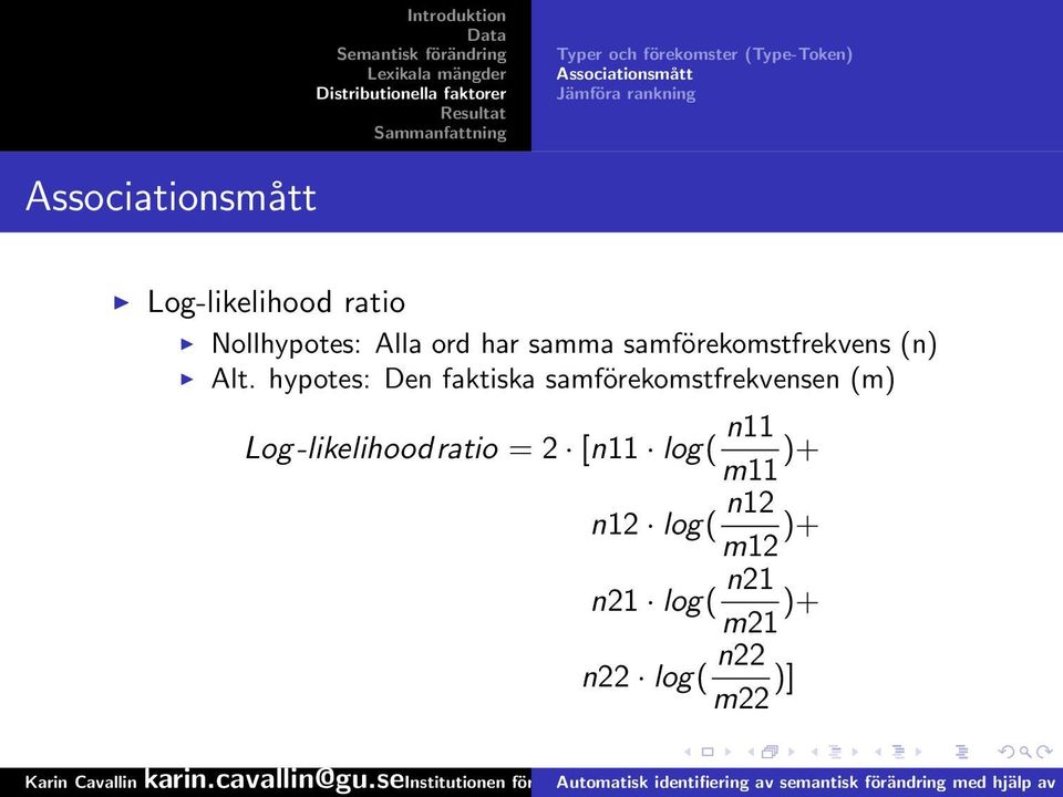 hypotes: Den faktiska samförekomstfrekvensen (m) Log-likelihoodratio =