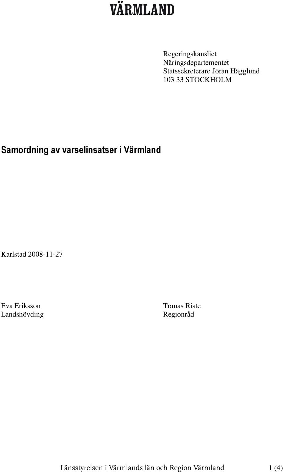 Samrdning av varselinsatser i Värmland Karlstad