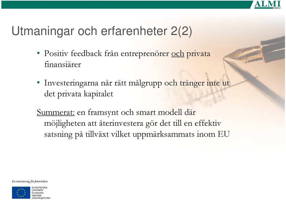 privata kapitalet Summerat: en framsynt och smart modell där möjligheten att