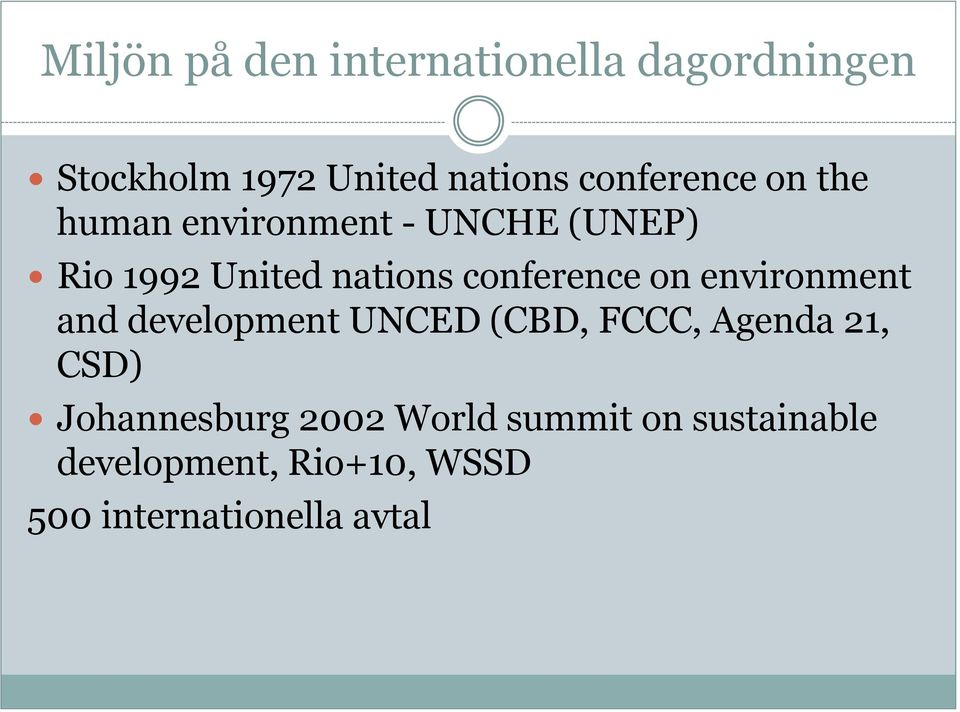 conference on environment and development UNCED (CBD, FCCC, Agenda 21, CSD)