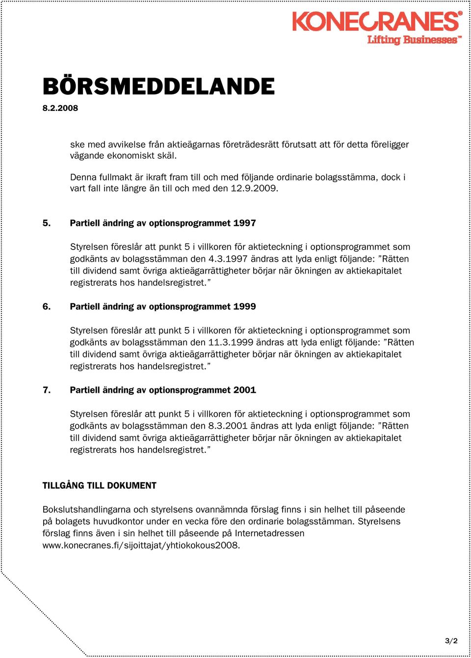 Partiell ändring av optionsprogrammet 2001 godkänts av bolagsstämman den 8.3.