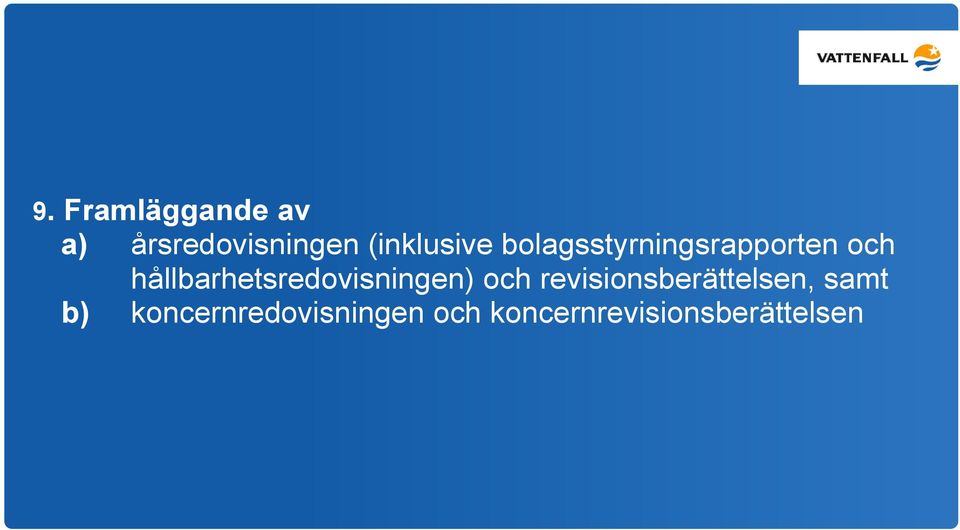 hållbarhetsredovisningen) och