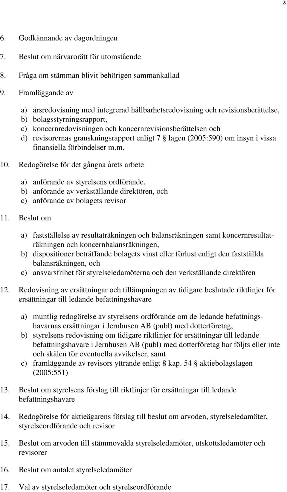 granskningsrapport enligt 7 lagen (2005:590) om insyn i vissa finansiella förbindelser m.m. 10.