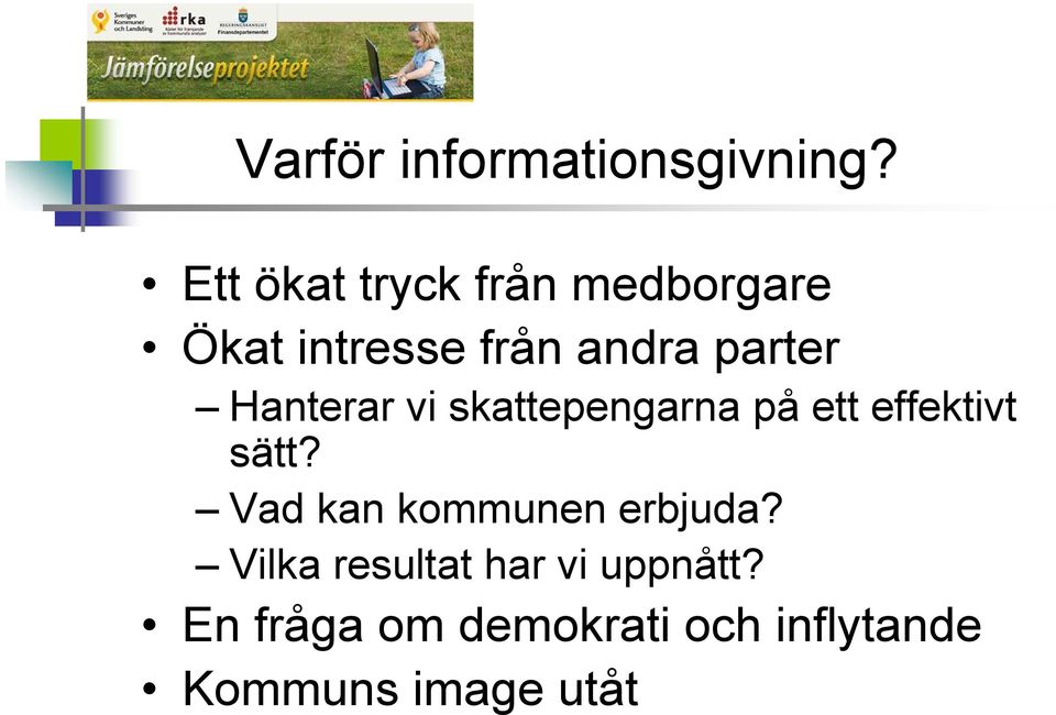 Hanterar vi skattepengarna på ett effektivt sätt?