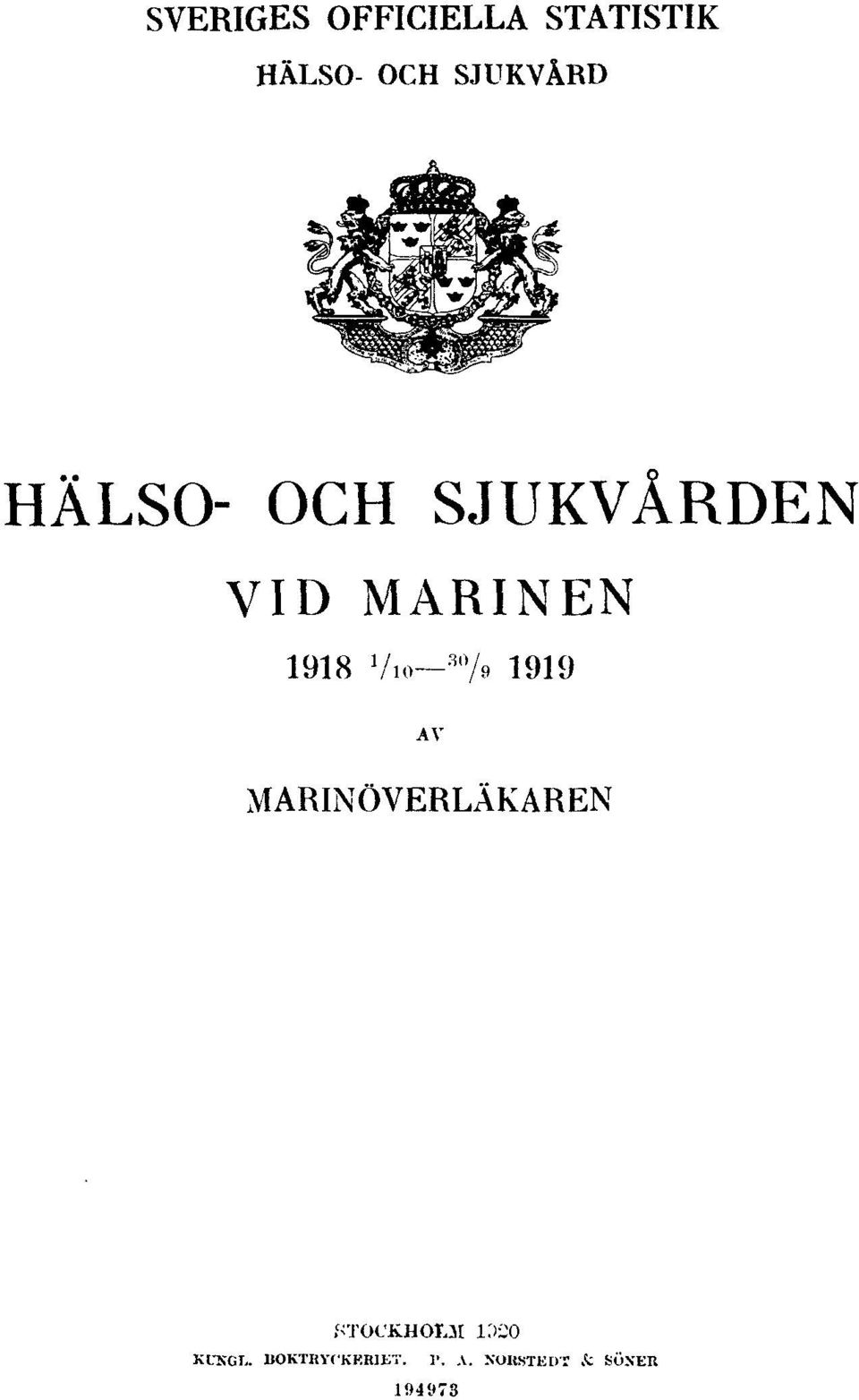 1 / 10 30 / 9 1919 AV MARINÖVERLÄKAREN STOCKHOLM