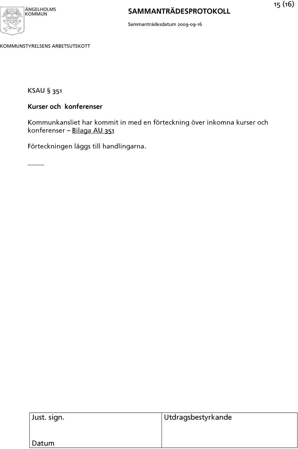 förteckning över inkomna kurser och
