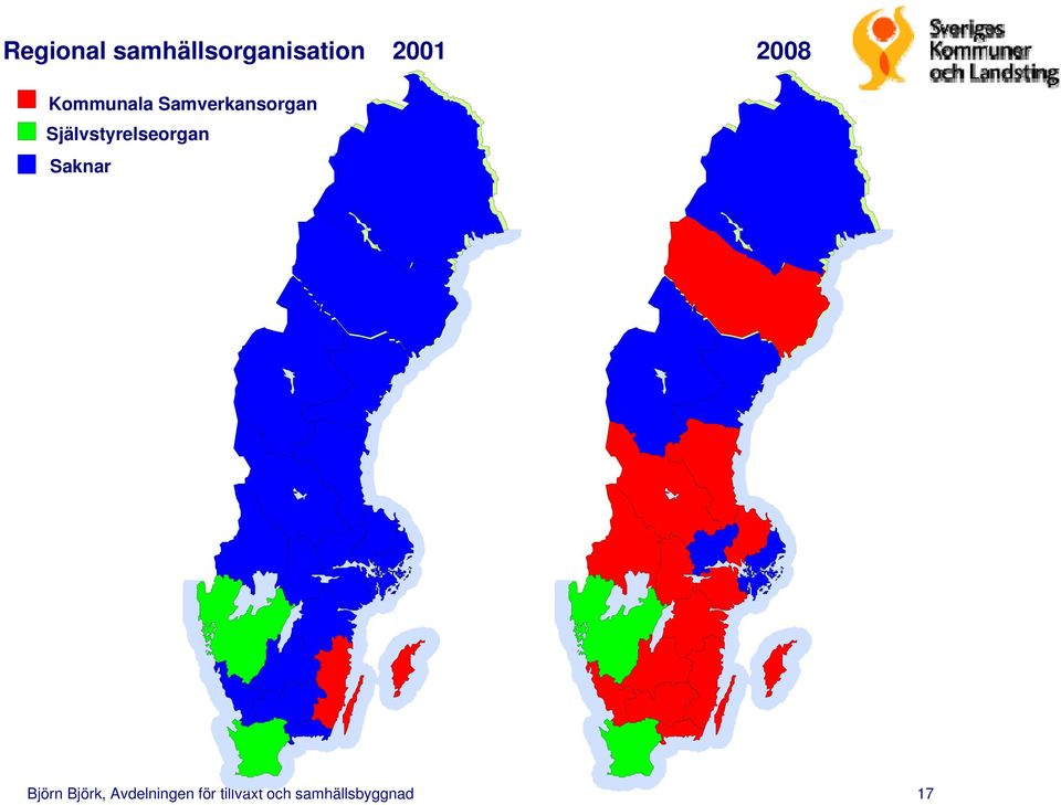 Självstyrelseorgan Saknar Björn