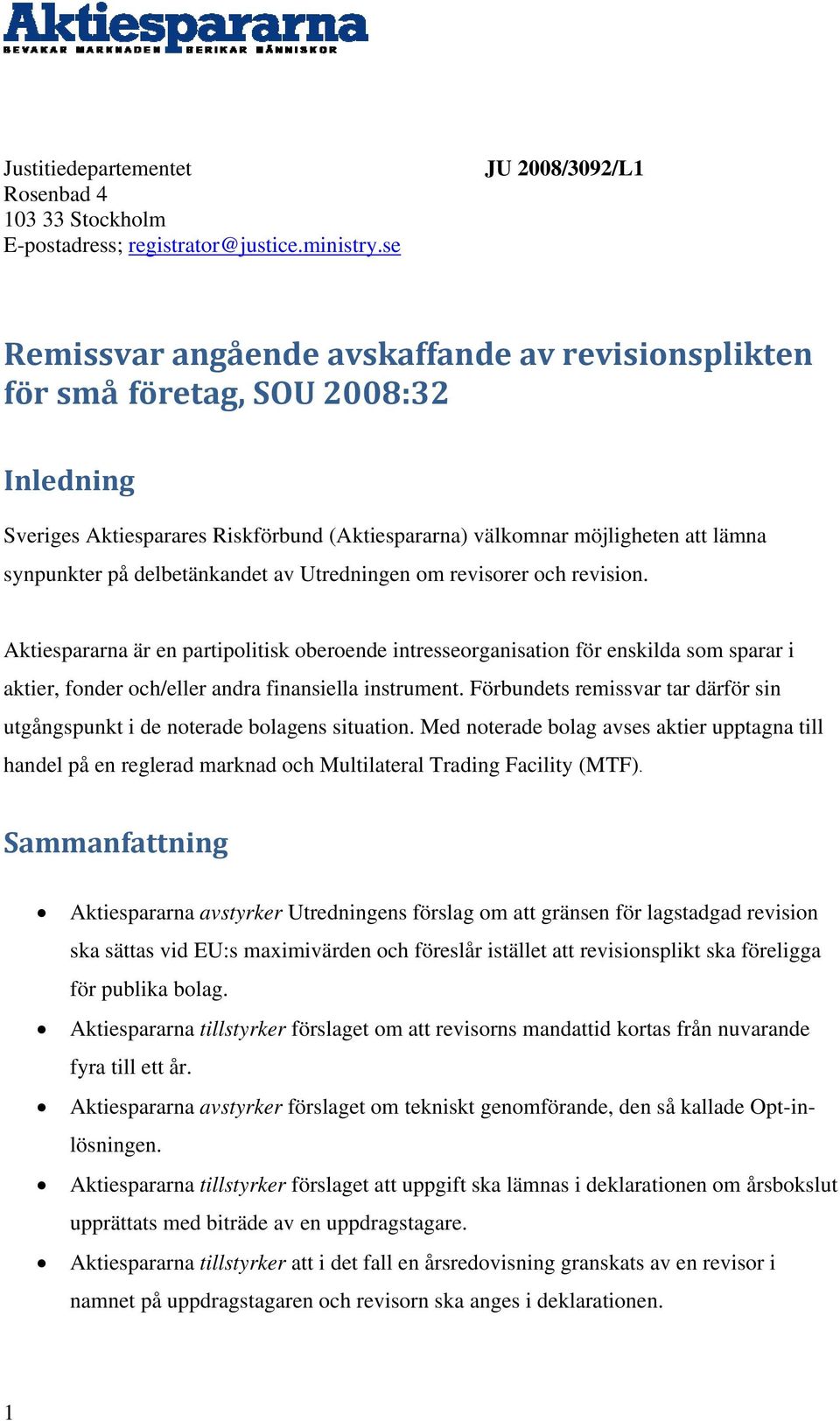 synpunkter på delbetänkandet av Utredningen om revisorer och revision.