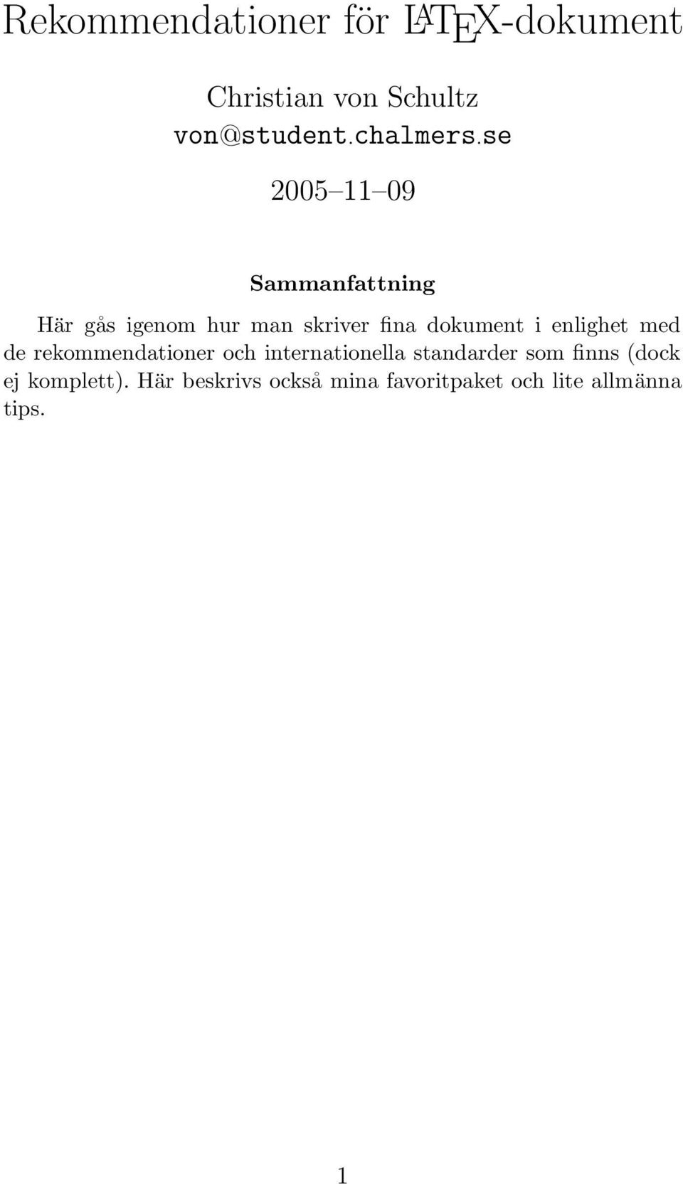 dokument i enlighet med de rekommendationer och internationella standarder som