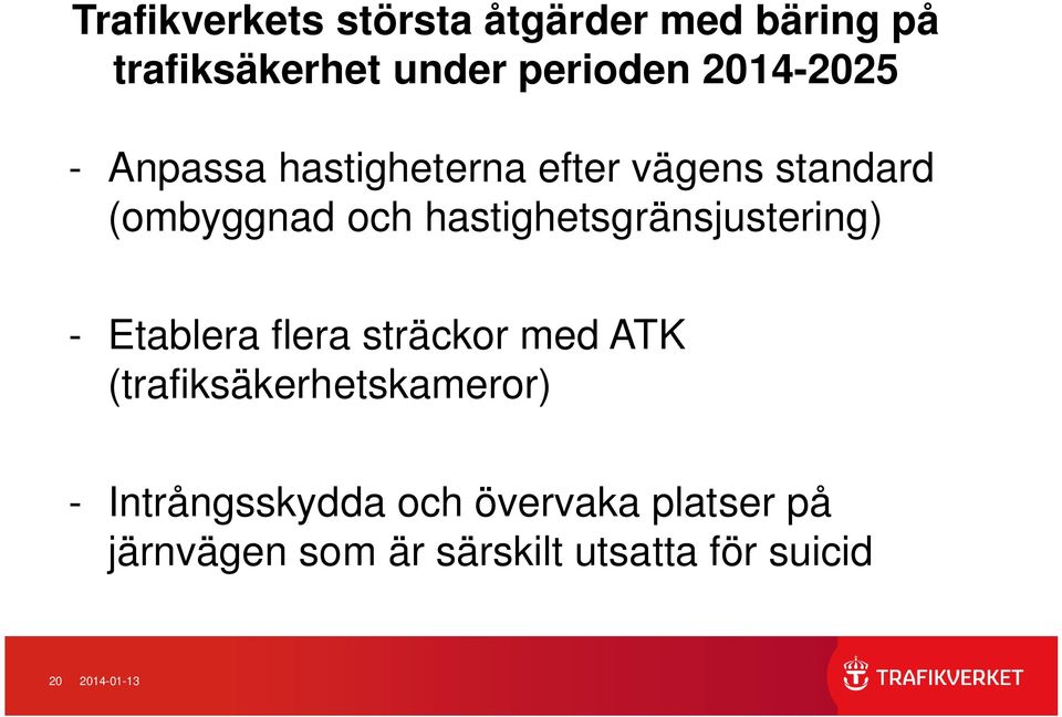 hastighetsgränsjustering) - Etablera flera sträckor med ATK