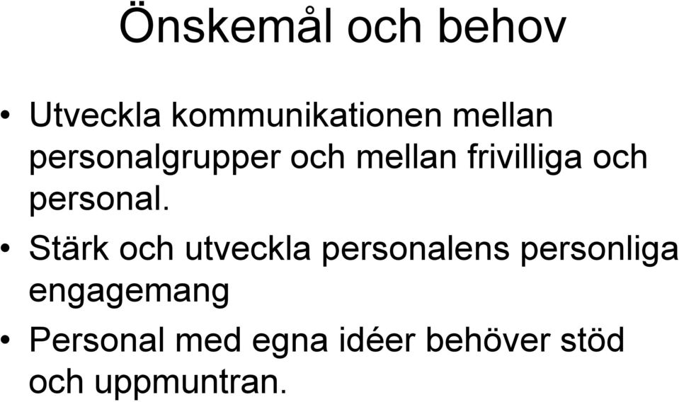 Stärk och utveckla personalens personliga