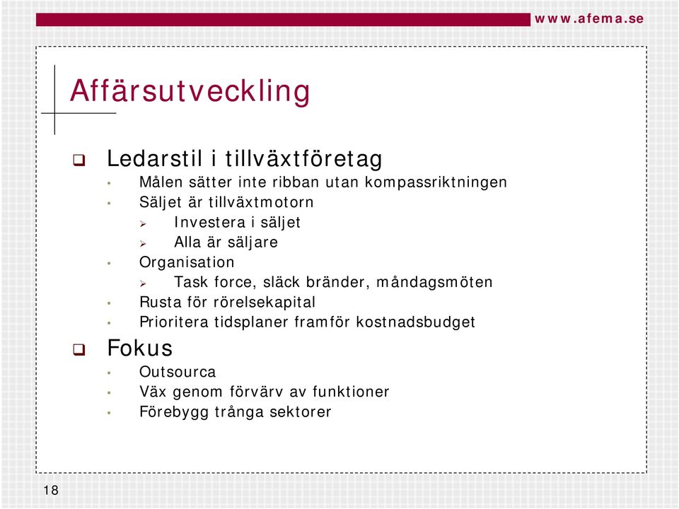 Organisation Task force, släck bränder, måndagsmöten Rusta för rörelsekapital