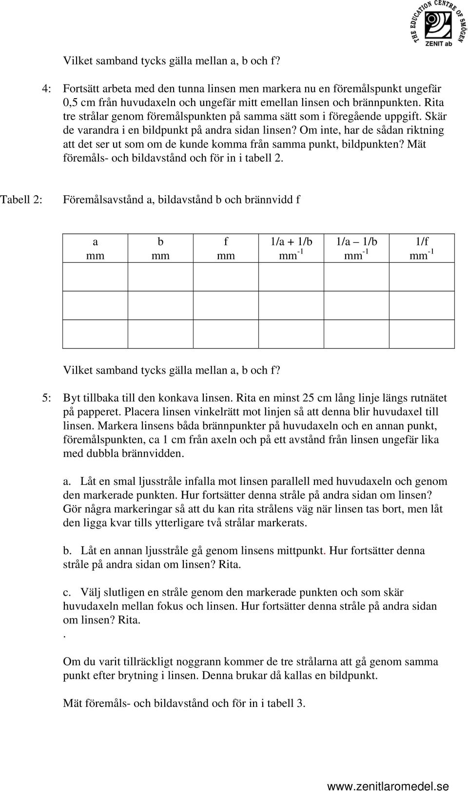 Om inte, hr de sådn riktning tt det ser ut som om de kunde ko rån s punkt, ildpunkten? Mät öremåls- och ildvstånd och ör in i tell.