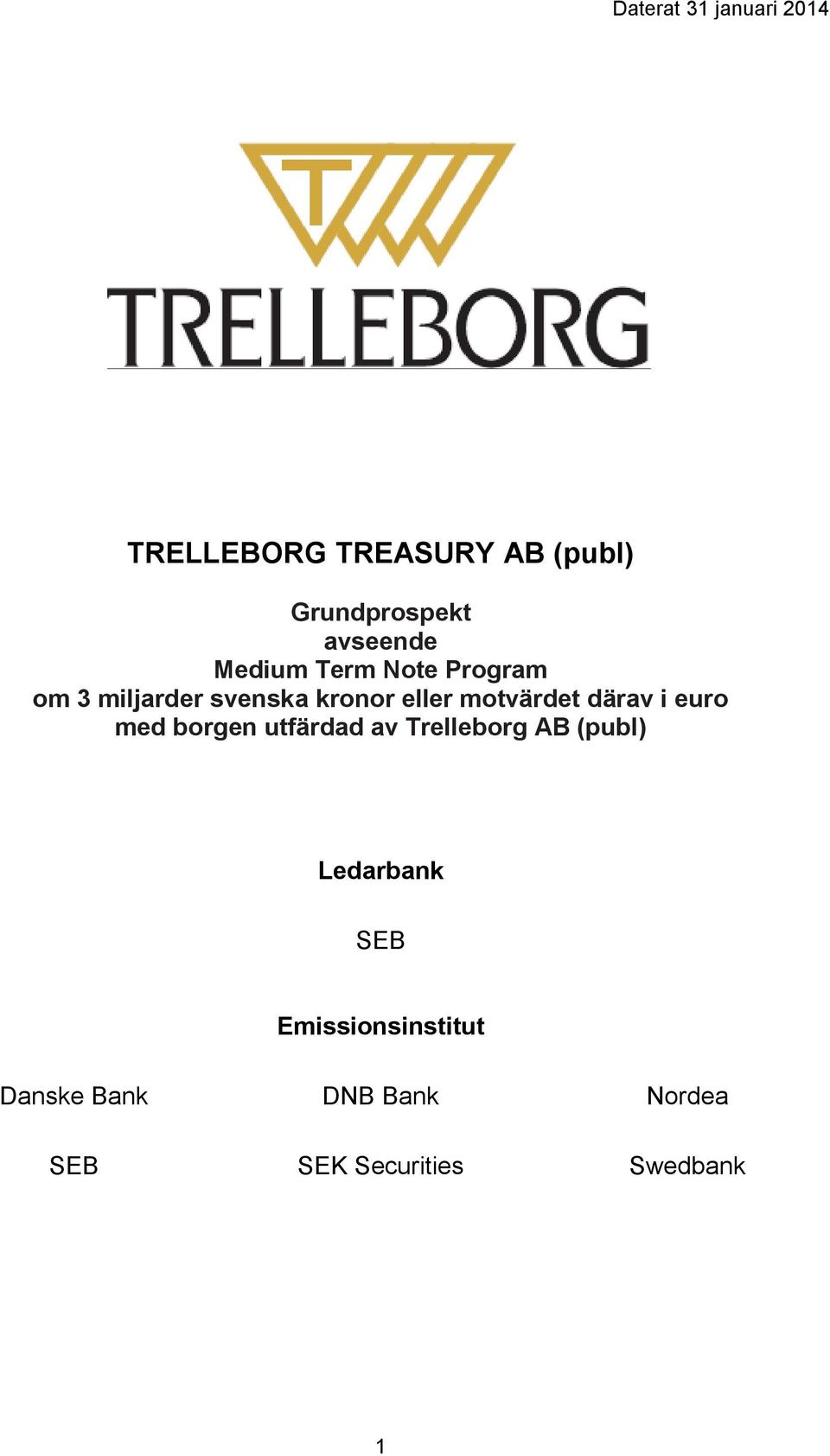 motvärdet därav i euro med borgen utfärdad av Trelleborg AB (publ)