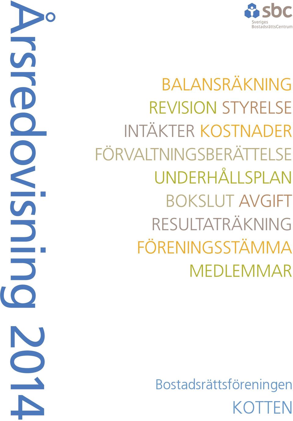 FÖRVALTNINGSBERÄTTELSE UNDERHÅLLSPLAN BOKSLUT