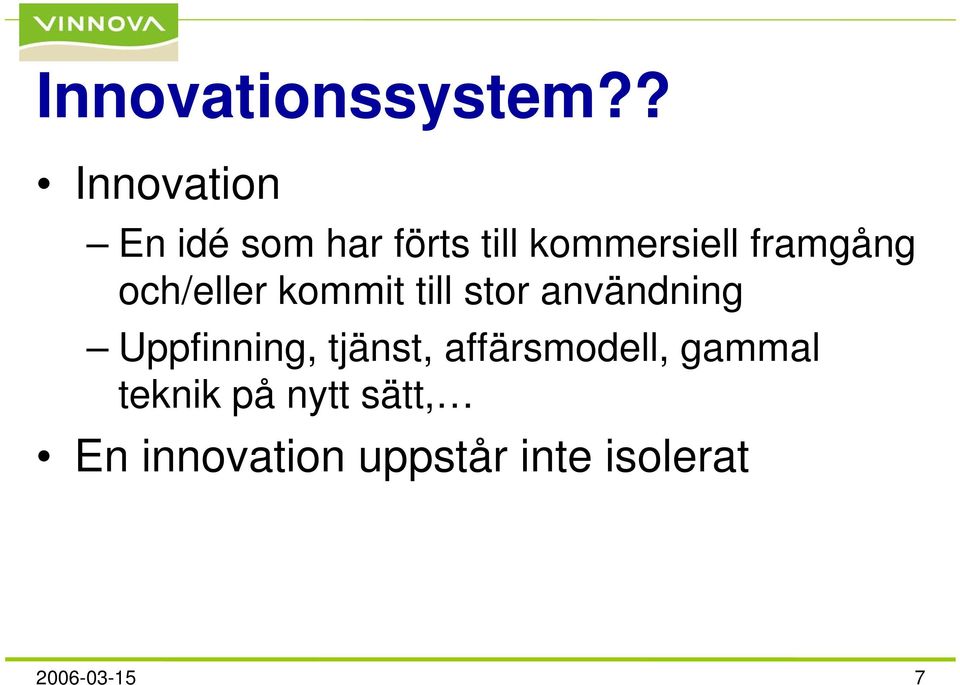 framgång och/eller kommit till stor användning