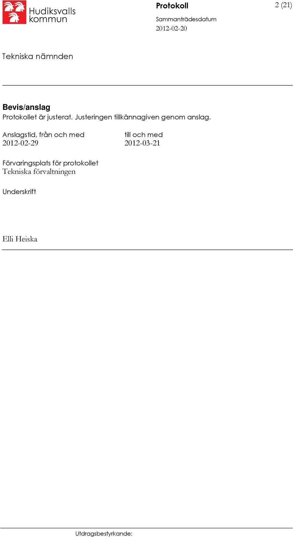 Anslagstid, från och med till och med 2012-02-29