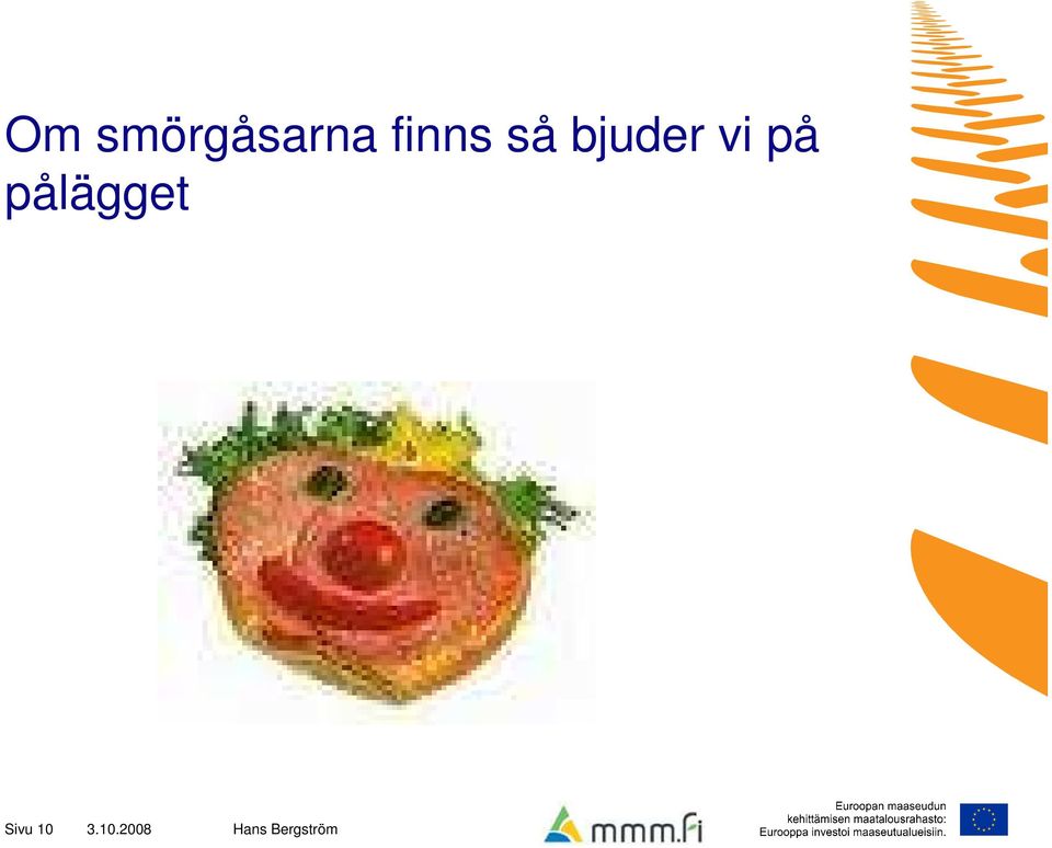 vi på pålägget