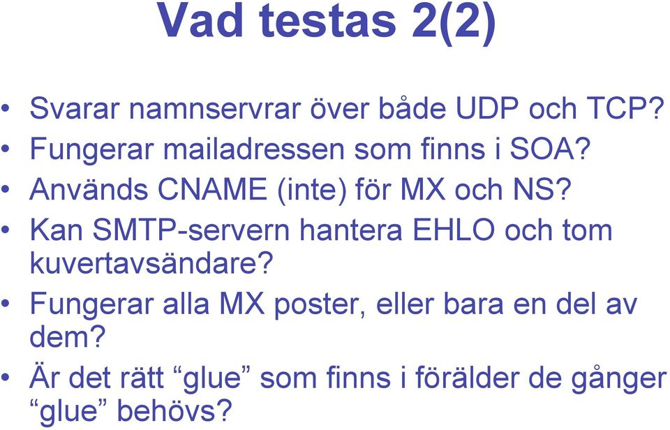 Kan SMTP-servern hantera EHLO och tom kuvertavsändare?