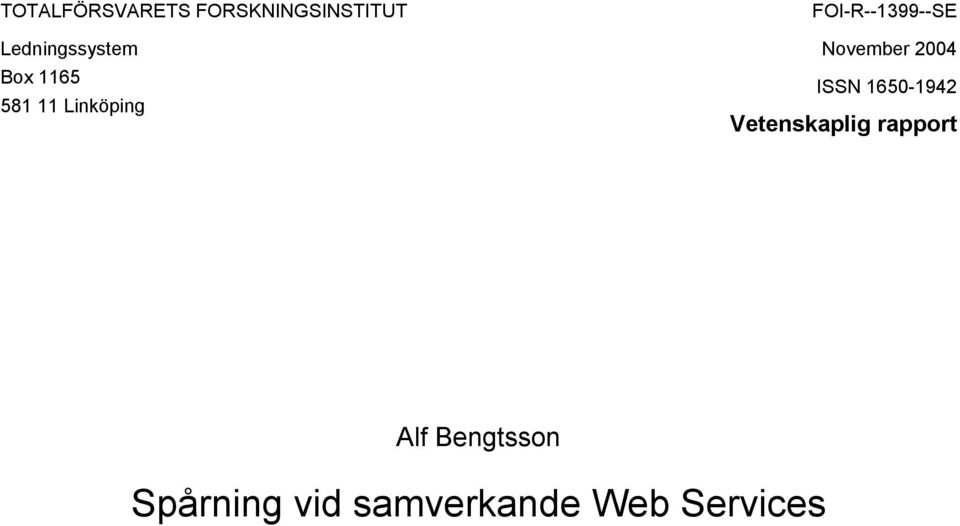 FOI-R--1399--SE November 2004 ISSN 1650-1942