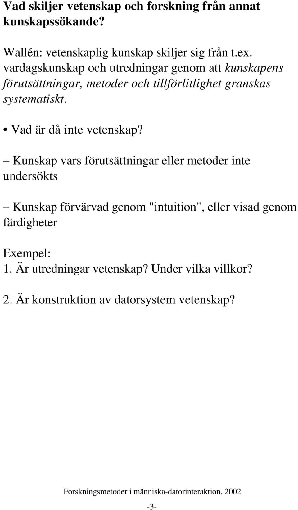 Vad är då inte vetenskap?