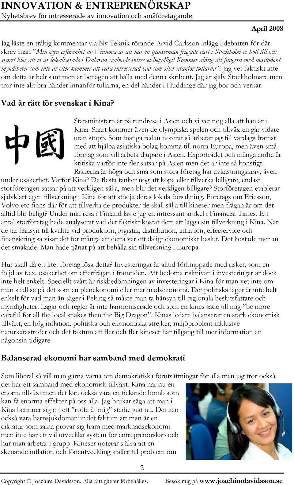 Kommer aldrig att fungera med mastodont myndiheter som inte är eller kommer att vara intresserad vad som sker utanför tullarna!