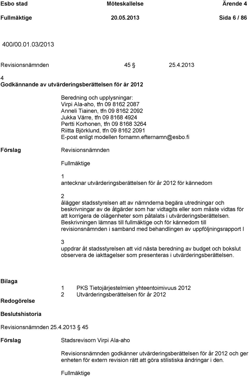 0/00.01.03/2013 Revisionsnämnden 45