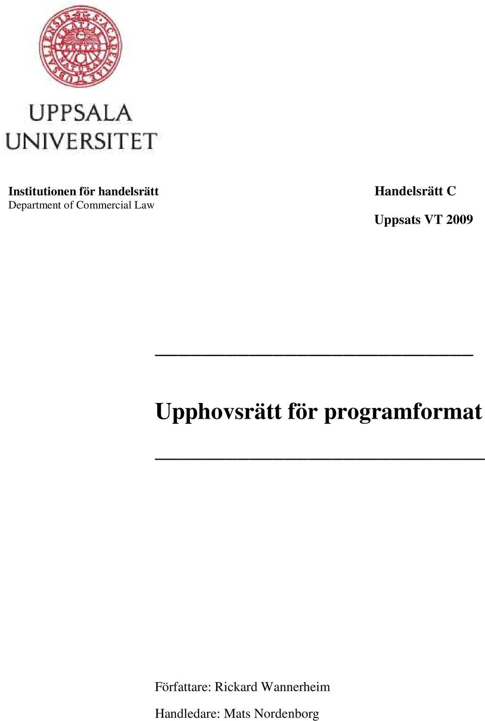 Upphovsrätt för programformat Författare: