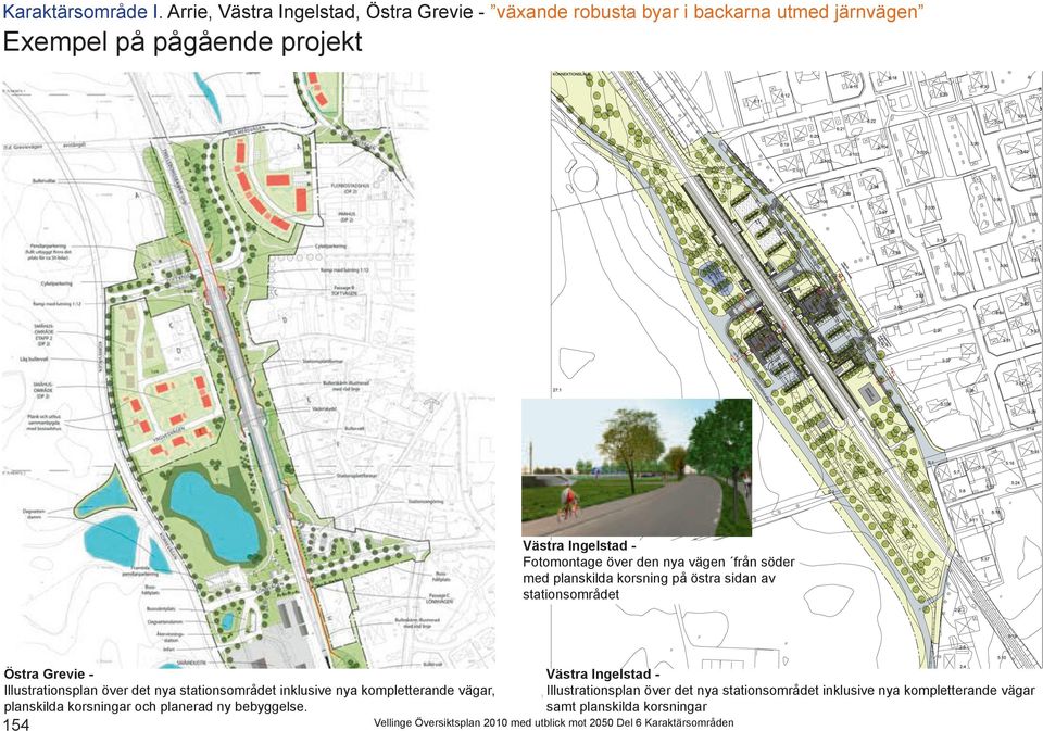 D B en äg sv lm ho rd Jo B Västra Ingelstad Fotomontage över den nya vägen från söder med planskilda korsning på östra sidan av stationsområdet