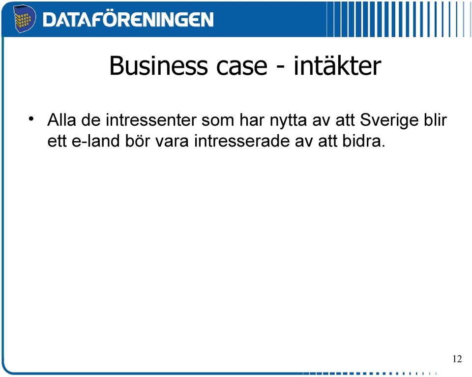 att Sverige blir ett e-land bör