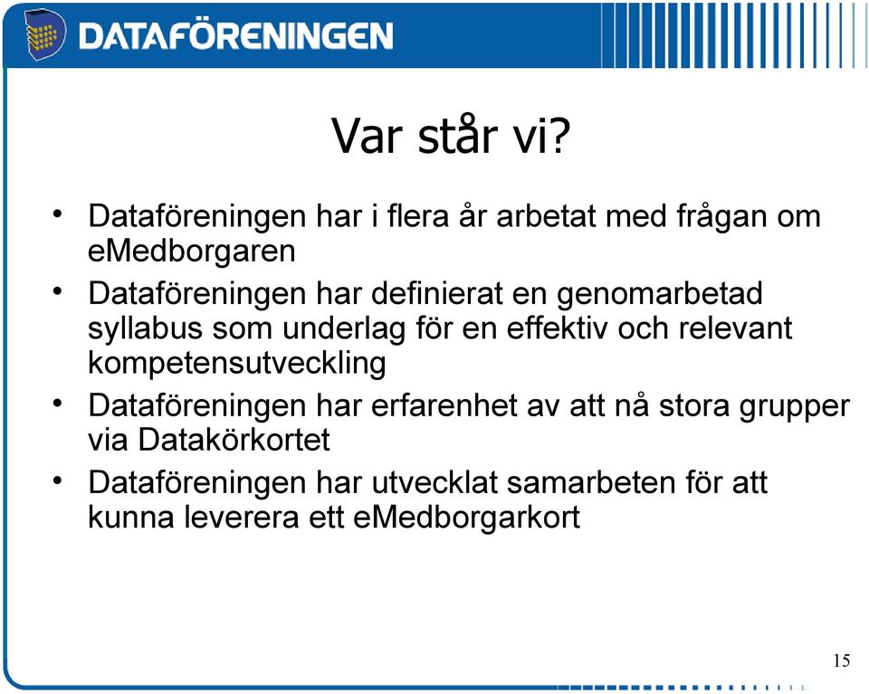 definierat en genomarbetad syllabus som underlag för en effektiv och relevant