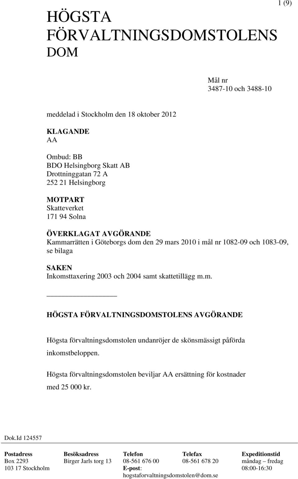 Högsta förvaltningsdomstolen beviljar AA ersättning för kostnader med 25 000 kr. Dok.