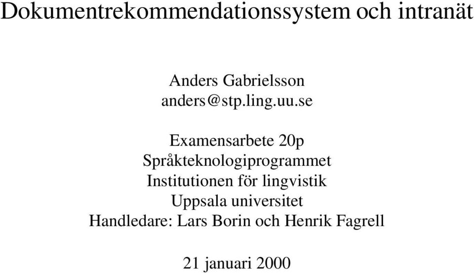 se Examensarbete 20p Språkteknologiprogrammet