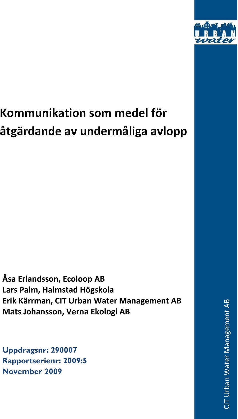 CIT Urban Water Management AB Mats Johansson, Verna Ekologi AB
