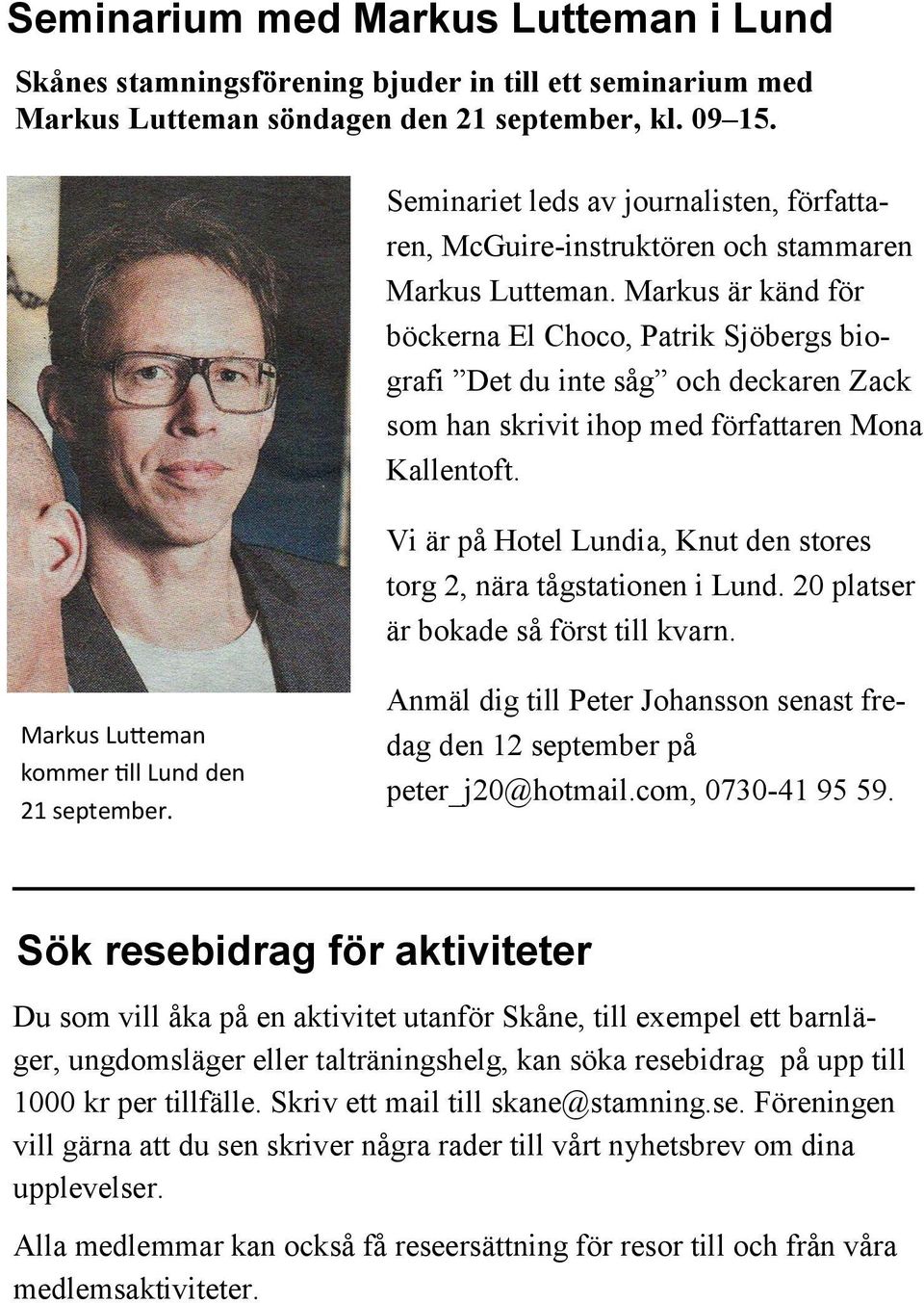 Markus är känd för böckerna El Choco, Patrik Sjöbergs biografi Det du inte såg och deckaren Zack som han skrivit ihop med författaren Mona Kallentoft.